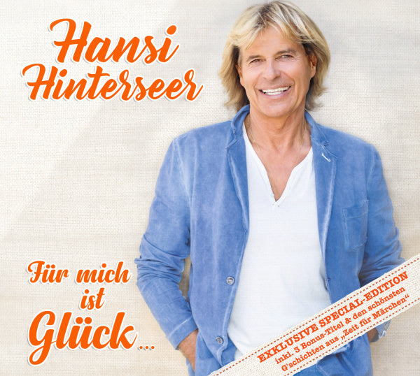 Hansi Hinterseer Für mich ist Glück... EXKLUSIV