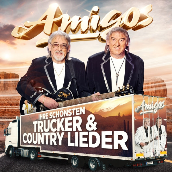 Amigos Ihre schönsten Trucker & Country Lieder