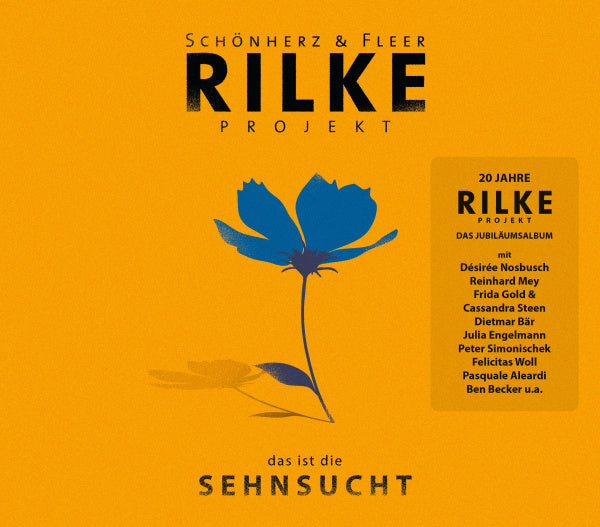 Schönherz & Fleer RILKE PROJEKT: das ist die SEHNSUCHT