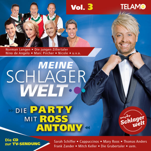 Ross Antony Meine Schlagerwelt - Die Party mit Ross Antony - Vol. 3