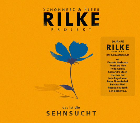 Schönherz & Fleer RILKE PROJEKT: das ist die SEHNSUCHT